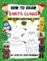 How to Draw Santa Claus and Other Christmas Stuff