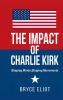 The Impact of Charlie Kirk