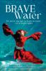Brave Water