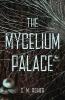 The Mycelium Palace