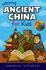Unboring Ancient China for Kids
