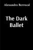 The Dark Ballet