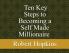 Ten Key Steps to Becoming a Self-Made Millionaire