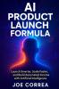 AI Product Launch Formula