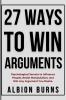 27 Ways to Win Arguments