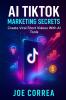 AI TikTok Marketing Secrets
