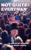 Not Quite Everyman