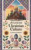 A Look Into Ukrainian Culture