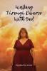 Walking Through Divorce with God