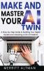 Make and Master Your AI Twin