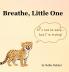 Breathe Little One