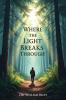 When the Light Breaks Through