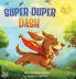 SUPER-DUPER DASH