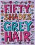 Fifty Shades of Grey Hair