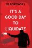 It's a Good Day to Liquidate
