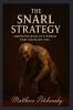 The Snarl Strategy