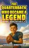 The Quarterback Who Became A Legend