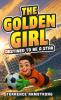 The Golden Girl - Destined To Be A Star
