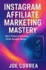 Instagram Affiliate Marketing Mastery
