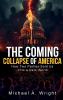 The Coming Collapse of America