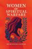 WOMEN OF SPIRITUAL WARFARE