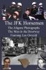 The JFK Horsemen