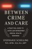 Between Crime and Care
