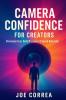 Camera Confidence for Creators