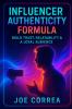 Influencer Authenticity Formula