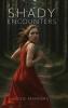 SHADY ENCOUNTERS