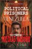 Political Prisoners of Venezuela's dictator Nicolas Maduro