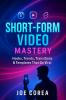 Short-Form Video Mastery