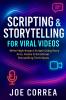 Scripting & Storytelling for Viral Videos