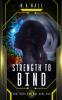 Strength To Bind