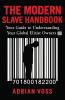 The Modern Slave Handbook