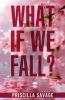 What If We Fall?