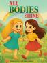 All Bodies Shine