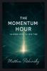 The Momentum Hour
