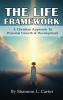 The Life Framework