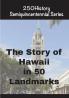The Story of Hawaii In 50 Landmarks