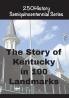 The Story of Kentucky In 100 Landmarks