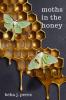 Moths In The Honey