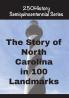 The Story of North Carolina In 100 Landmarks