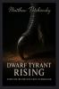 Dwarf Tyrant Rising