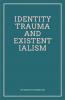 Identity Trauma and Existentialism