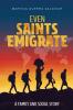 Even Saints Emigrate