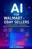 AI for Walmart & eBay Sellers