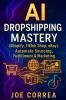 AI Dropshipping Mastery (Shopify TikTok Shop eBay)