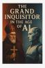 The Grand Inquisitor in the Age of AI