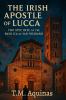 The Irish Apostle of Lucca
